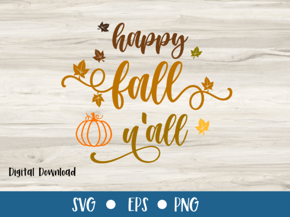 Happy Fall Y all: Embracing the Season with Creative Digital Downloads